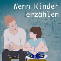 Blogbeitrag: Wenn Kinder erzählen